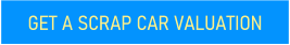 GET A SCRAP CAR VALUATION